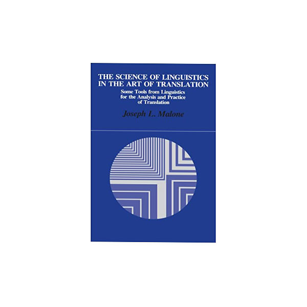The Science of Linguistics in the Art of Translation
