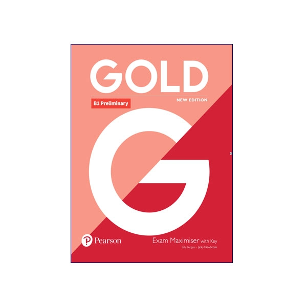 Gold B1 Preliminary Exam Maximiser New Edition