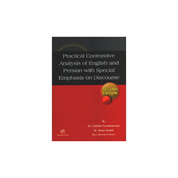 Practical Contrastive Analysis of English and Persian with Special Emphasis on Discourse