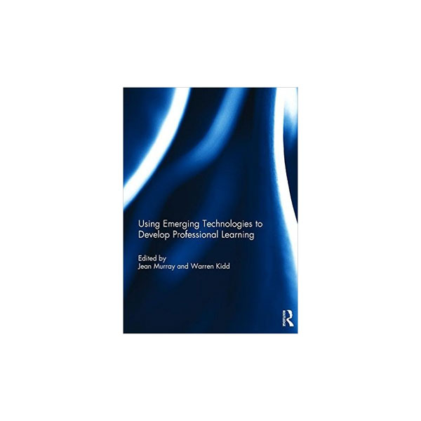 Using Emerging Technologies to Develop Professional Learning