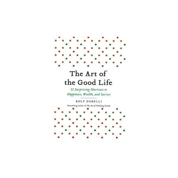 The Art of Good Life